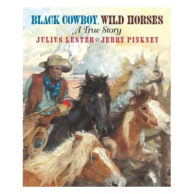 "Black Cowboy, Wild Horses" - "" ("Lester Julius")(Paperback)