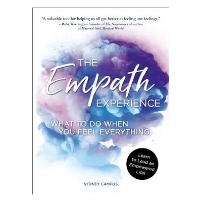 "The Empath Experience: What to Do When You Feel Everything" - "" ("Campos Sydney")(Paperback)