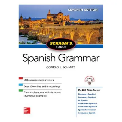 "Schaum's Outline of Spanish Grammar, Seventh Edition" - "" ("Schmitt Conrad")(Paperback)