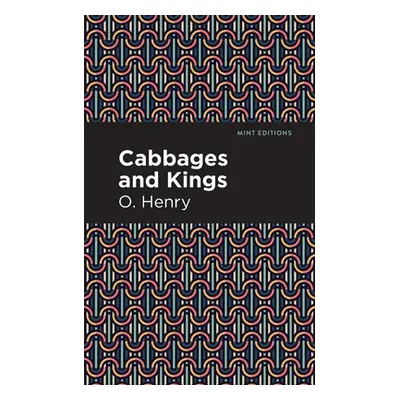 "Cabbages and Kings" - "" ("Henry O.")(Paperback)