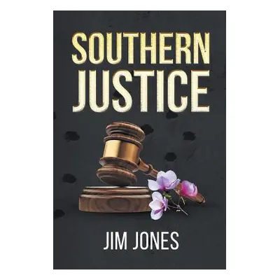 "Southern Justice" - "" ("Jones Jim")(Paperback)