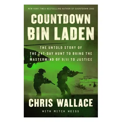 "Countdown bin Laden: The Untold Story of the 247-Day Hunt to Bring the MasterMind of 9/11 to Ju