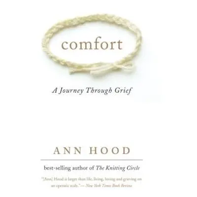 "Comfort: A Journey Through Grief" - "" ("Hood Ann")(Paperback)