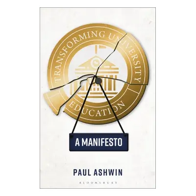 "Transforming University Education: A Manifesto" - "" ("Ashwin Paul")(Paperback)