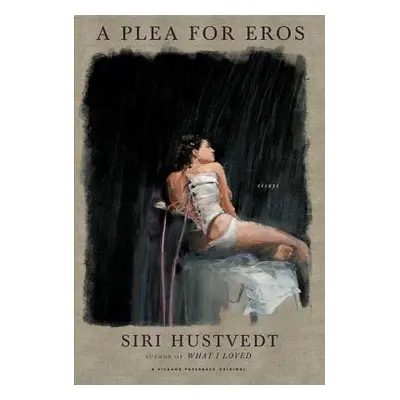 "A Plea for Eros: Essays" - "" ("Hustvedt Siri")(Paperback)