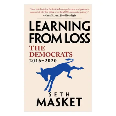 "Learning from Loss: The Democrats, 2016-2020" - "" ("Masket Seth")(Pevná vazba)