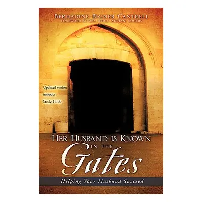 "Her Husband is Known in the Gates" - "" ("Cantrell Bernadine Bigner")(Paperback)