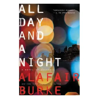 "All Day and a Night: A Novel of Suspense" - "" ("Burke Alafair")(Paperback)