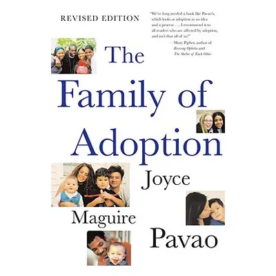 "The Family of Adoption: Completely Revised and Updated" - "" ("Pavao Joyce Maguire")(Paperback)