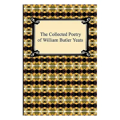 "The Collected Poetry of William Butler Yeats" - "" ("Yeats William Butler")(Paperback)