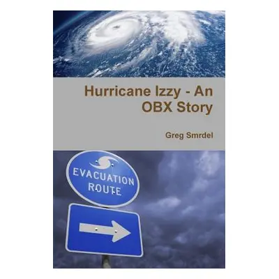 "Hurricane Izzy - An OBX Story" - "" ("Smrdel Greg")(Paperback)