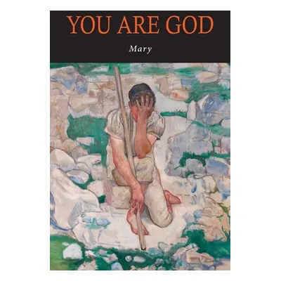 "You are God" - "" ("Mary")(Paperback)