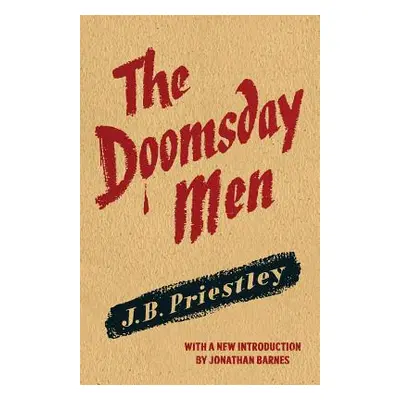 "The Doomsday Men" - "" ("Priestley J. B.")(Paperback)