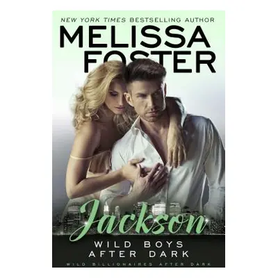 "Wild Boys After Dark: Jackson" - "" ("Foster Melissa")(Paperback)