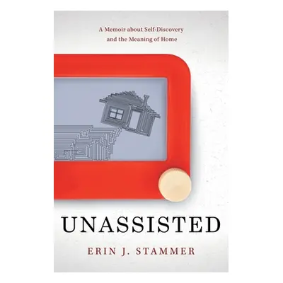 "Unassisted" - "" ("Stammer Erin J.")(Paperback)