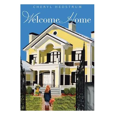 "Welcome Home" - "" ("Hedstrum Cheryl")(Paperback)