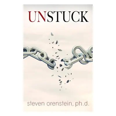 "Unstuck" - "" ("Orenstein Steven")(Paperback)