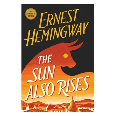 "The Sun Also Rises: The Authorized Edition" - "" ("Hemingway Ernest")(Paperback)