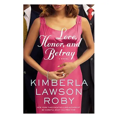 "Love, Honor, and Betray" - "" ("Roby Kimberla Lawson")(Paperback)