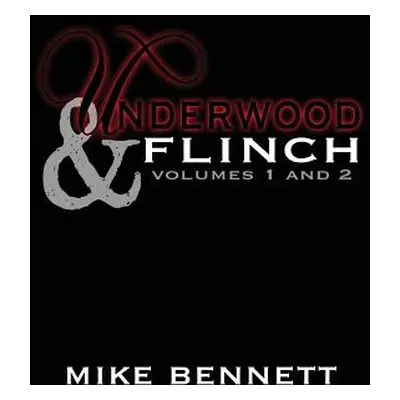 "Underwood and Flinch" - "" ("Bennett Mike")(Pevná vazba)