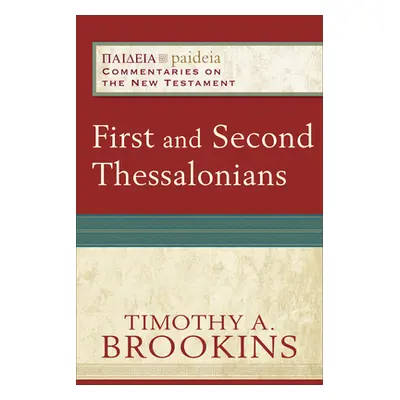 "First and Second Thessalonians" - "" ("Brookins Timothy a.")(Paperback)