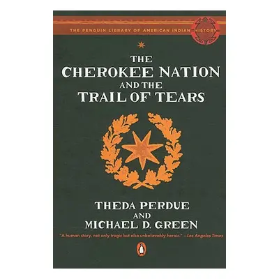 "The Cherokee Nation and the Trail of Tears" - "" ("Perdue Theda")(Paperback)