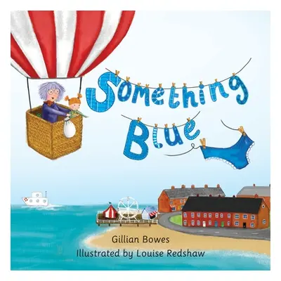 "Something Blue" - "" ("Bowes Gillian")(Paperback)