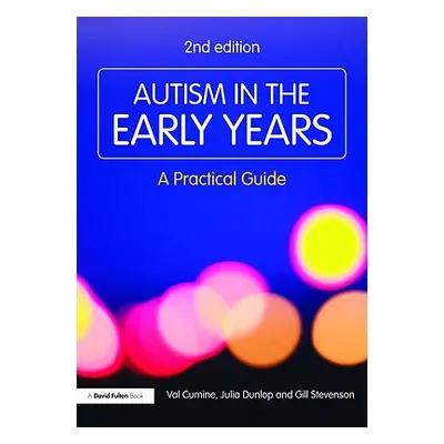 "Autism in the Early Years: A Practical Guide" - "" ("Cumine Val")(Paperback)