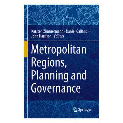 "Metropolitan Regions, Planning and Governance" - "" ("Zimmermann Karsten")(Paperback)