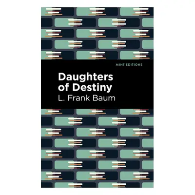 "Daughters of Destiny" - "" ("Baum L. Frank")(Paperback)