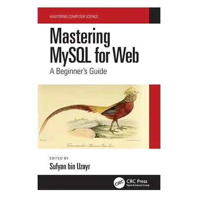 "Mastering MySQL for Web: A Beginner's Guide" - "" ("Bin Uzayr Sufyan")(Paperback)