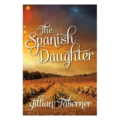 "The Spanish Daughter" - "" ("Taberner Jillian")(Paperback)