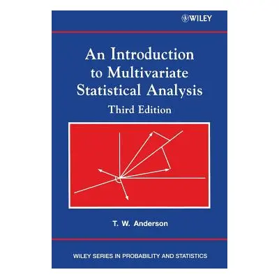 "An Introduction to Multivariate Statistical Analysis" - "" ("Anderson Theodore W.")(Pevná vazba