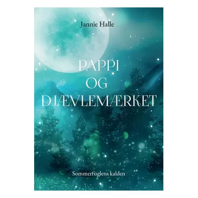 "Pappi og Djvlemrket: Sommerfuglens kalden" - "" ("Halle Jannie")(Paperback)