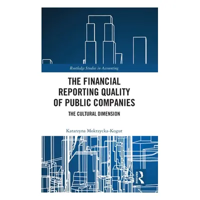 "The Financial Reporting Quality of Public Companies: The Cultural Dimension" - "" ("Mokrzycka-K