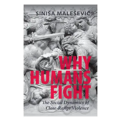 "Why Humans Fight" - "" ("Malesevic Sinisa")(Paperback)