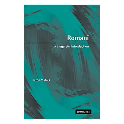 "Romani: A Linguistic Introduction" - "" ("Matras Yaron")(Paperback)