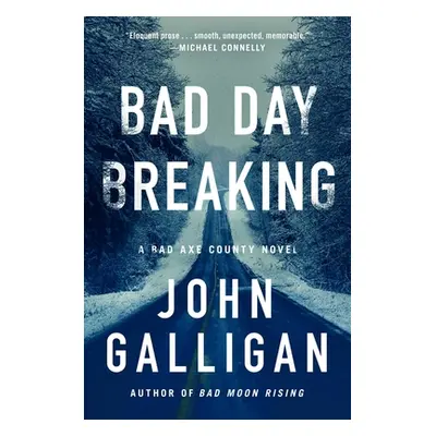 "Bad Day Breaking" - "" ("Galligan John")(Paperback)