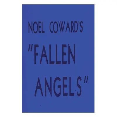 "Fallen Angels" - "" ("Coward Noel")(Paperback)