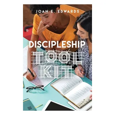 "Discipleship Toolkit" - "" ("Edwards Joan E.")(Paperback)