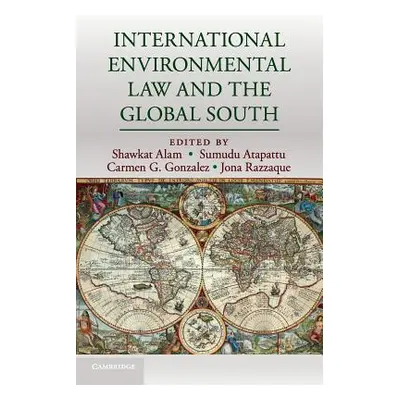 "International Environmental Law and the Global South" - "" ("Alam Shawkat")(Paperback)