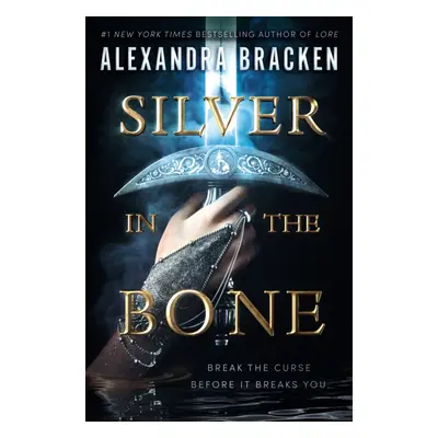 "Silver in the Bone" - "" ("Bracken Alexandra")(Library Binding)