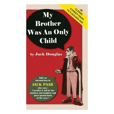 "My Brother Was An Only Child" - "" ("Douglas Jack")(Pevná vazba)