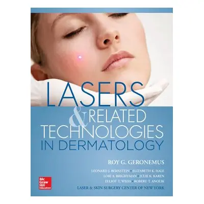 "Lasers and Related Technologies in Dermatology" - "" ("Geronemus Roy G.")(Pevná vazba)