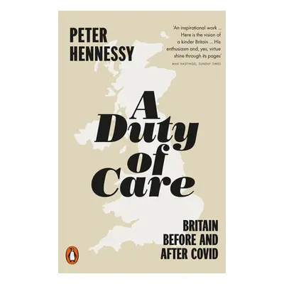 "A Duty of Care: Britain Before and After Covid" - "" ("Hennessy Peter")(Paperback)