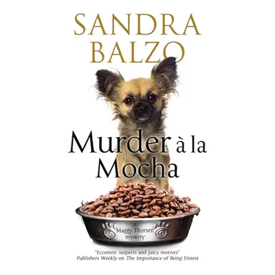 "Murder a la Mocha" - "" ("Balzo Sandra")(Pevná vazba)