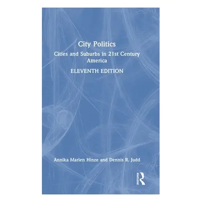 "City Politics: Cities and Suburbs in 21st Century America" - "" ("Hinze Annika Marlen")(Pevná v