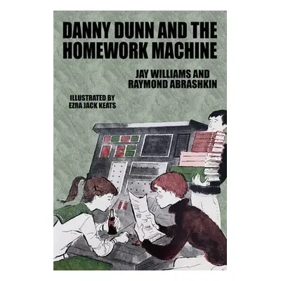 "Danny Dunn and the Homework Machine: Danny Dunn #3" - "" ("Williams Jay")(Paperback)