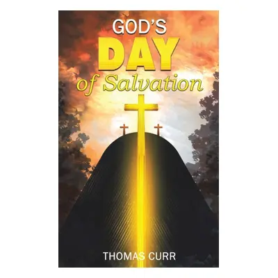 "God's Day of Salvation" - "" ("Curr Thomas")(Paperback)