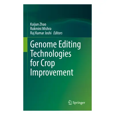 "Genome Editing Technologies for Crop Improvement" - "" ("Zhao Kaijun")(Pevná vazba)